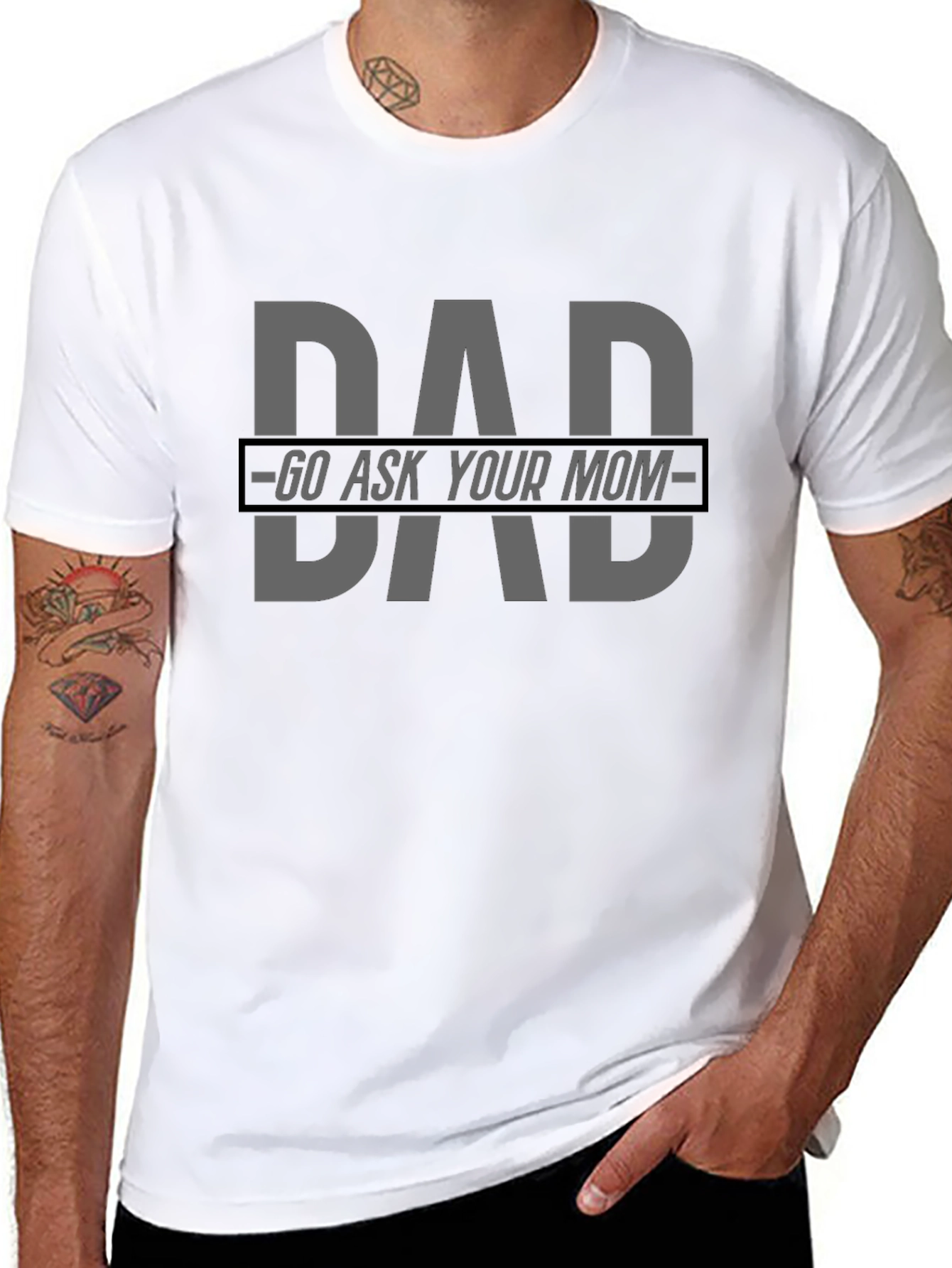 Dad Go Ask Your Mom Graphic Tee