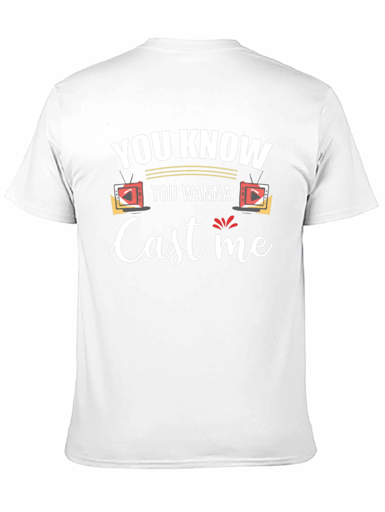 You Know You Wanna Cast Me Black T-Shirt