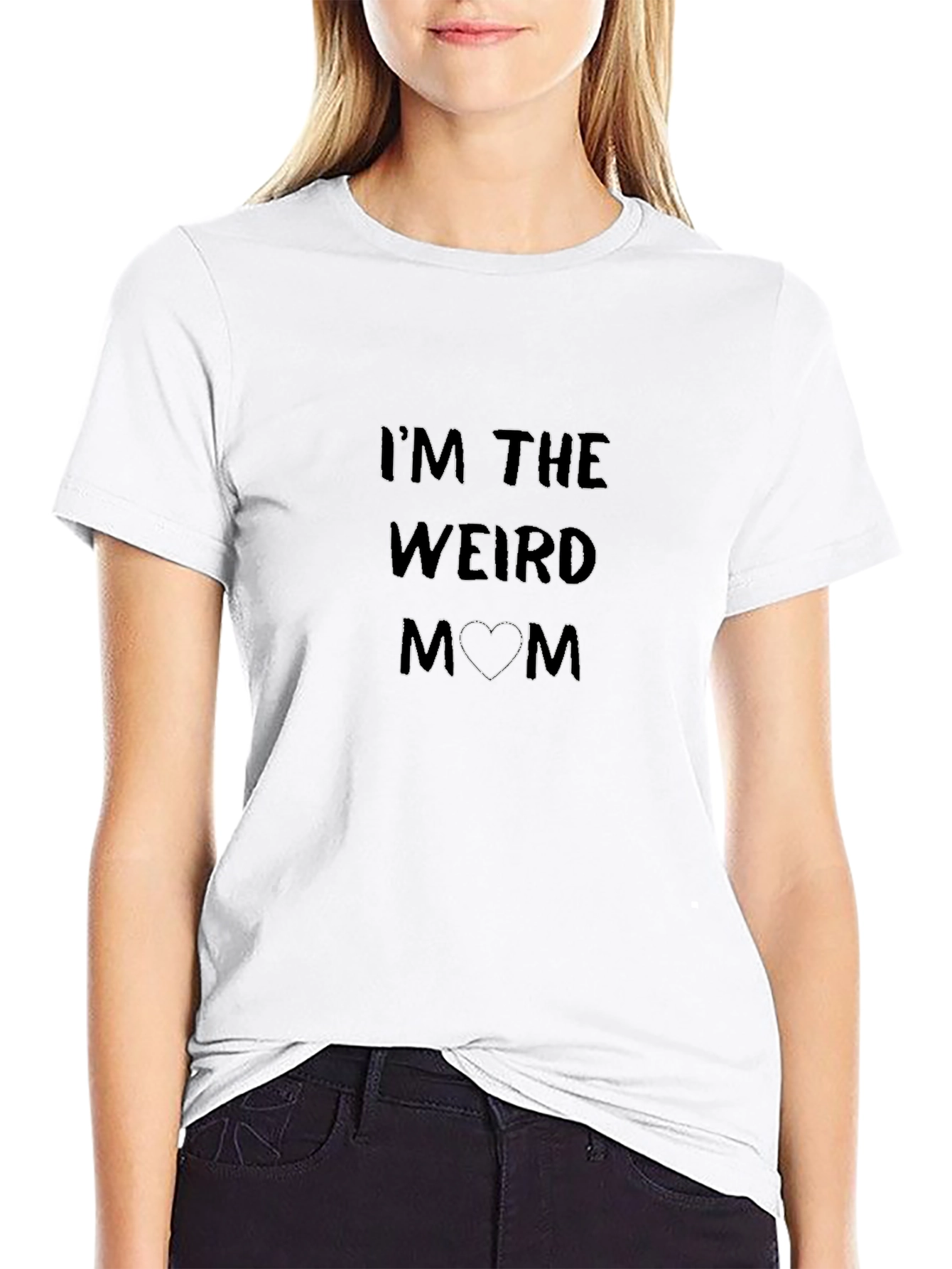 Im the Weird Mom T-Shirt