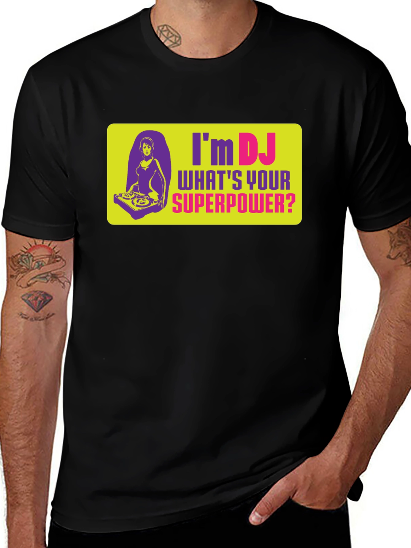 Im DJ Whats Your Superpower T-Shirt