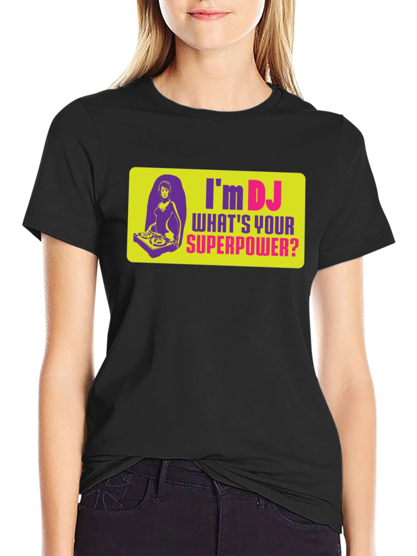 Im DJ Whats Your Superpower T-Shirt