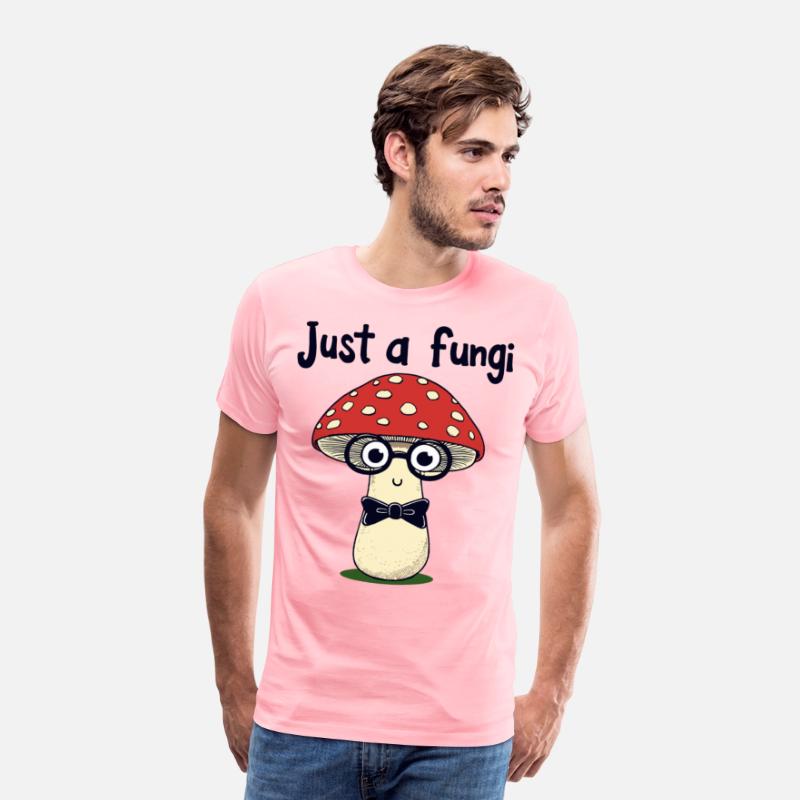 Just a fungi - Funny Mushroom