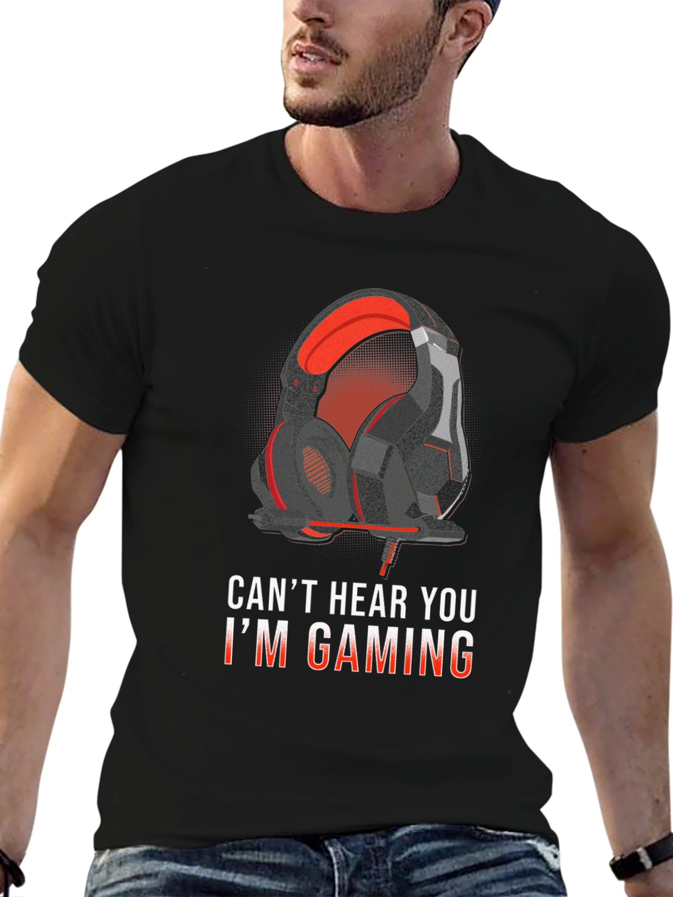 Cant Hear You Im Gaming T-Shirt