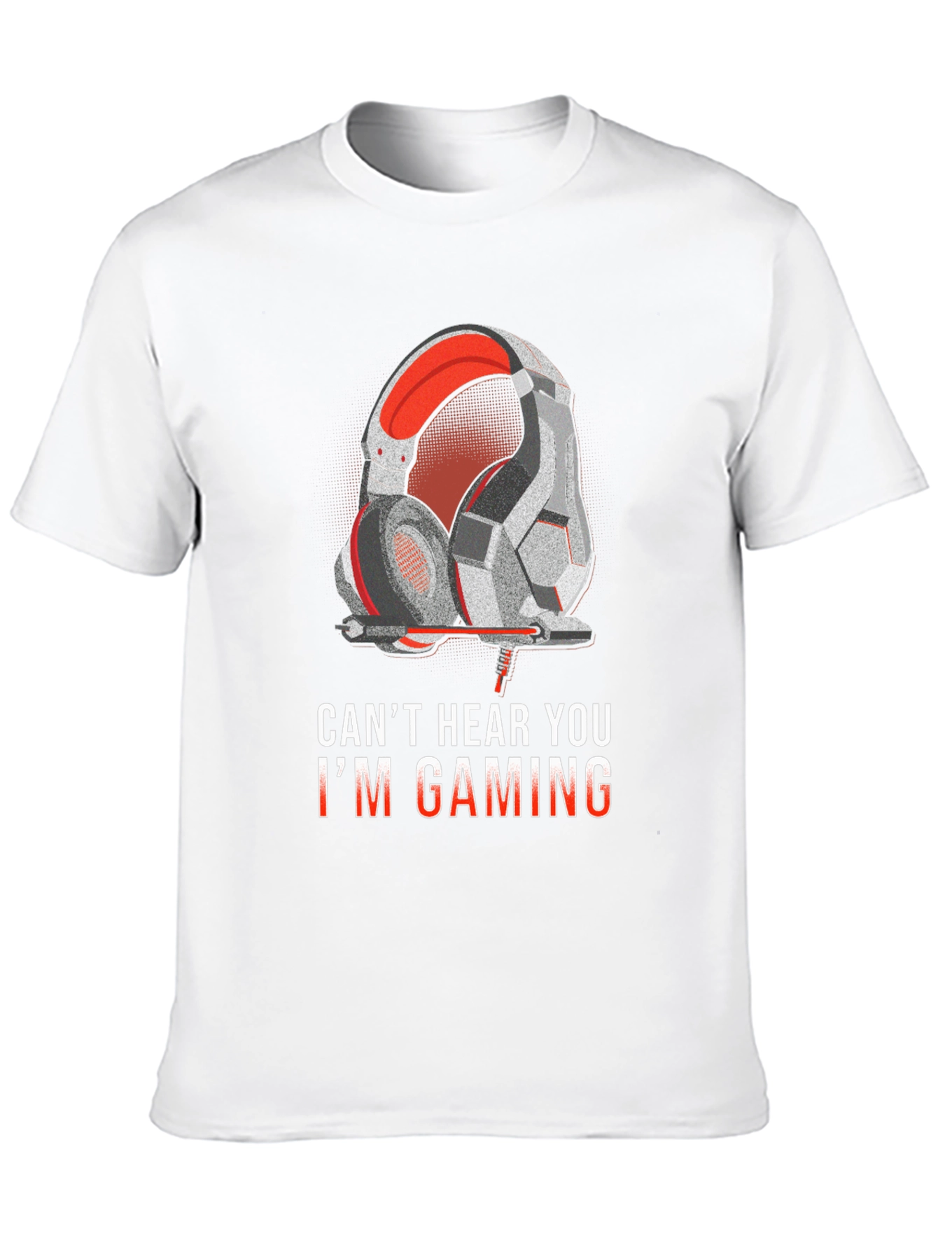 Cant Hear You Im Gaming T-Shirt