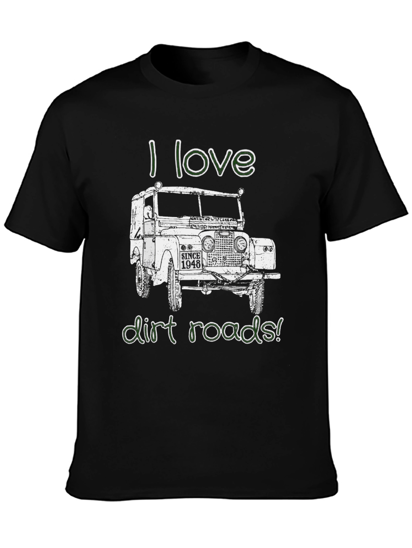 I Love Dirt Roads Graphic Tee