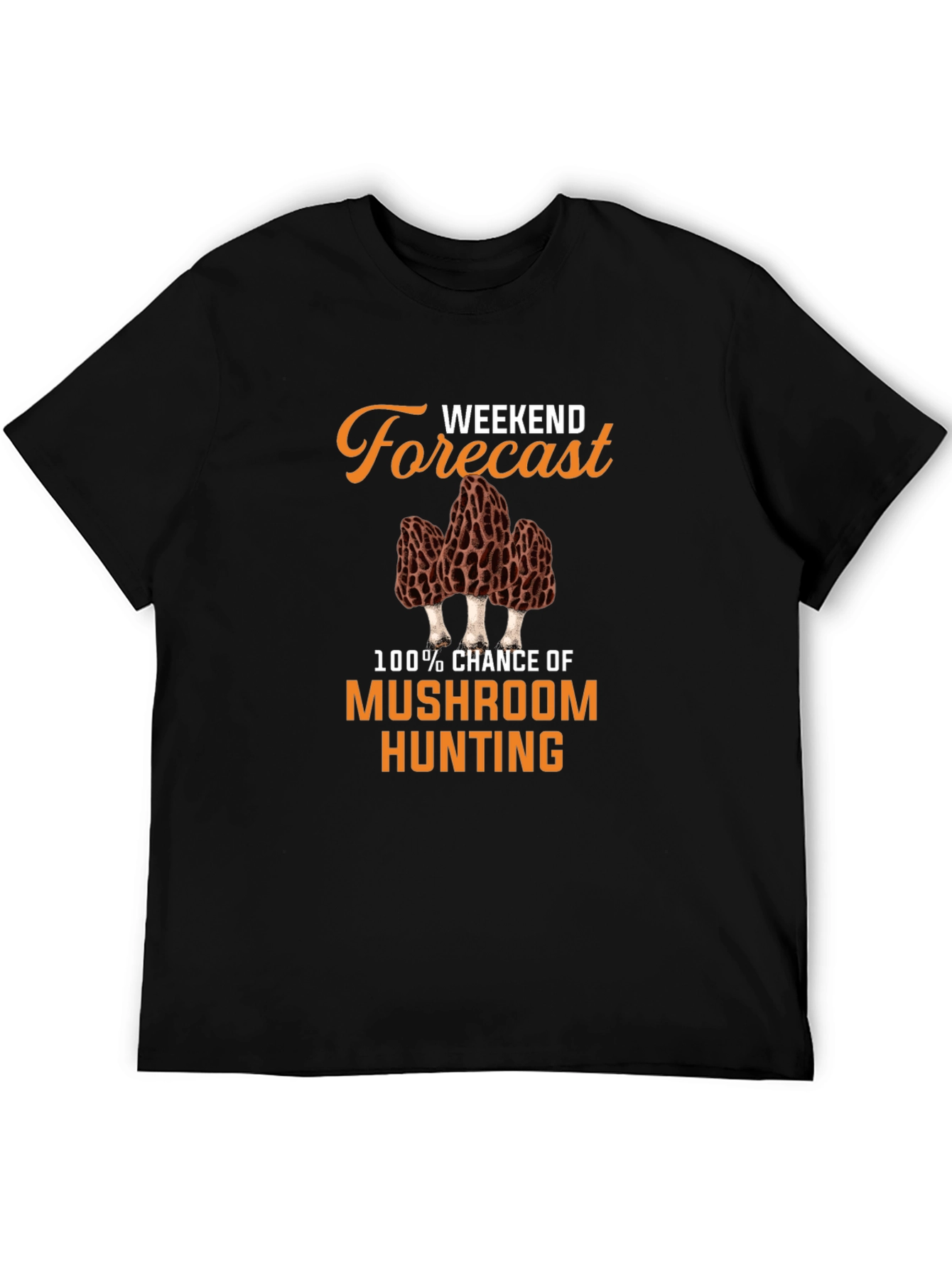 Weekend Forecast Mushroom Hunting T-Shirt