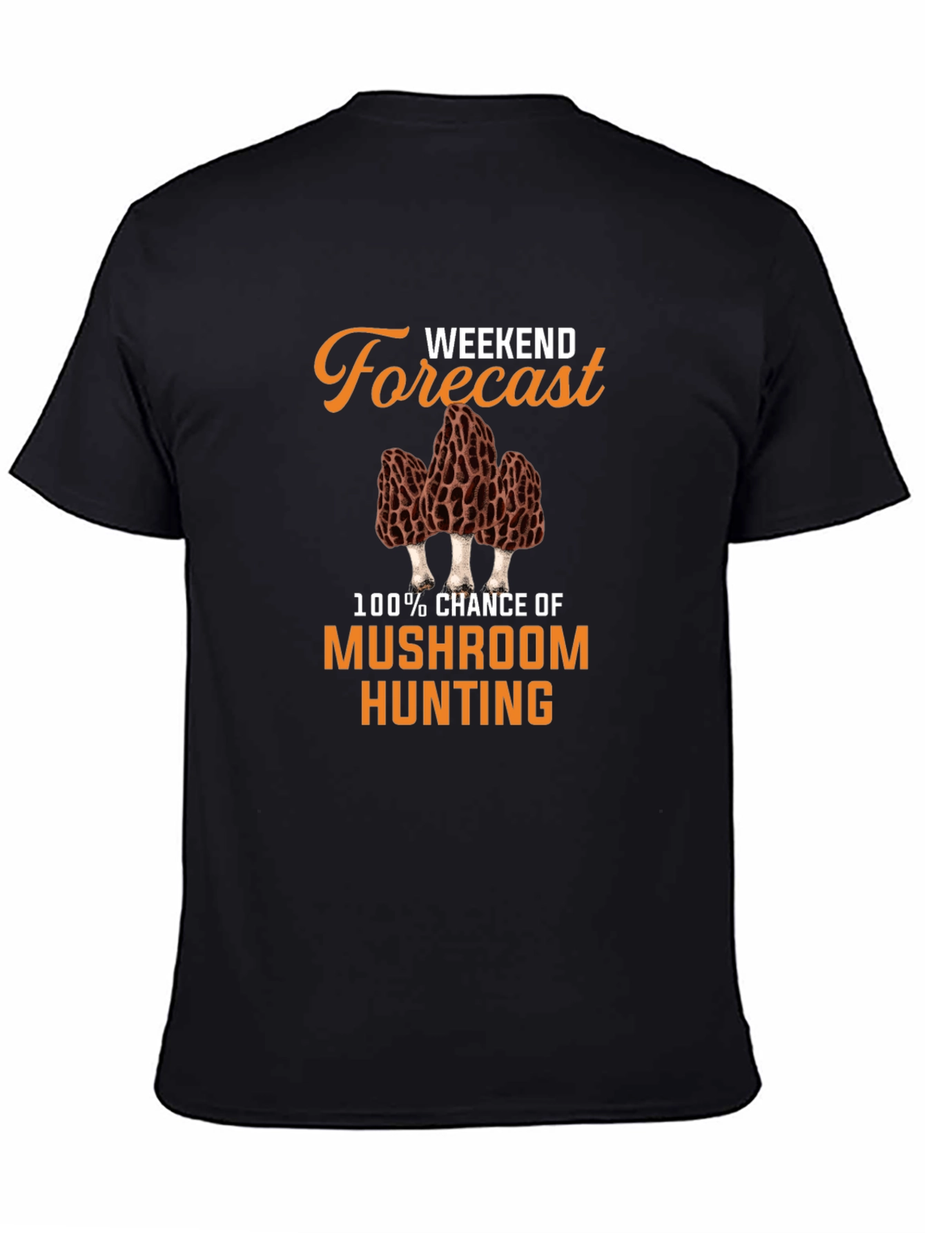 Weekend Forecast Mushroom Hunting T-Shirt