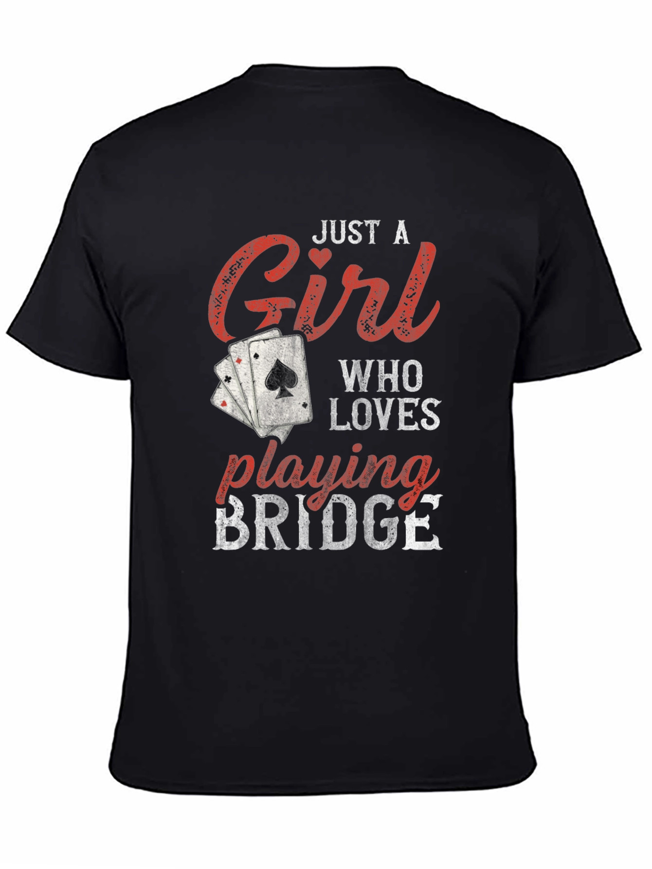 Just a Girl Who Loves Playing Bridge T-Shirt