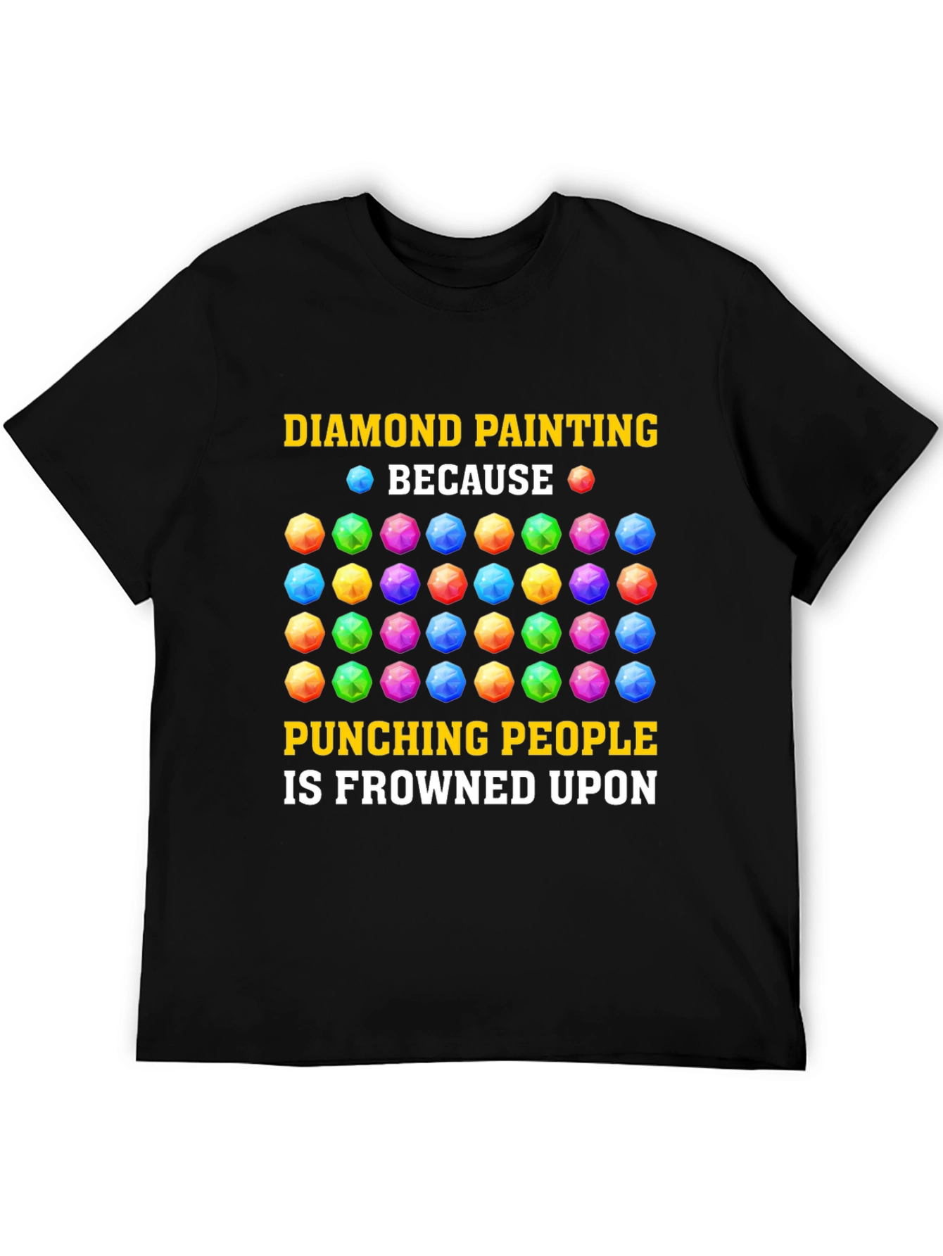Diamond Painting T-Shirt: Because Punching People Is Frowned Upon