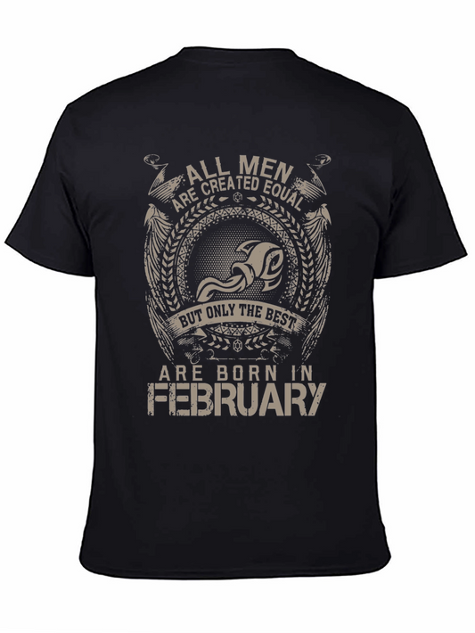 All Men Are Created Equal - February Birthday T-Shirt