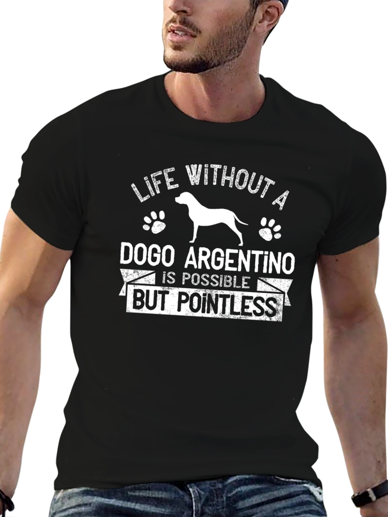 Dogo Argentino T-Shirt: Life Without One is Pointless