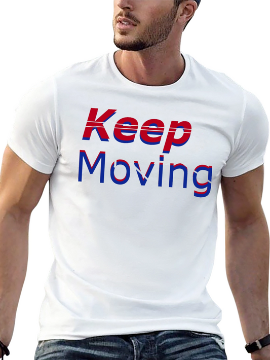 Keep Moving T-Shirt - Stylish Graphic Tee