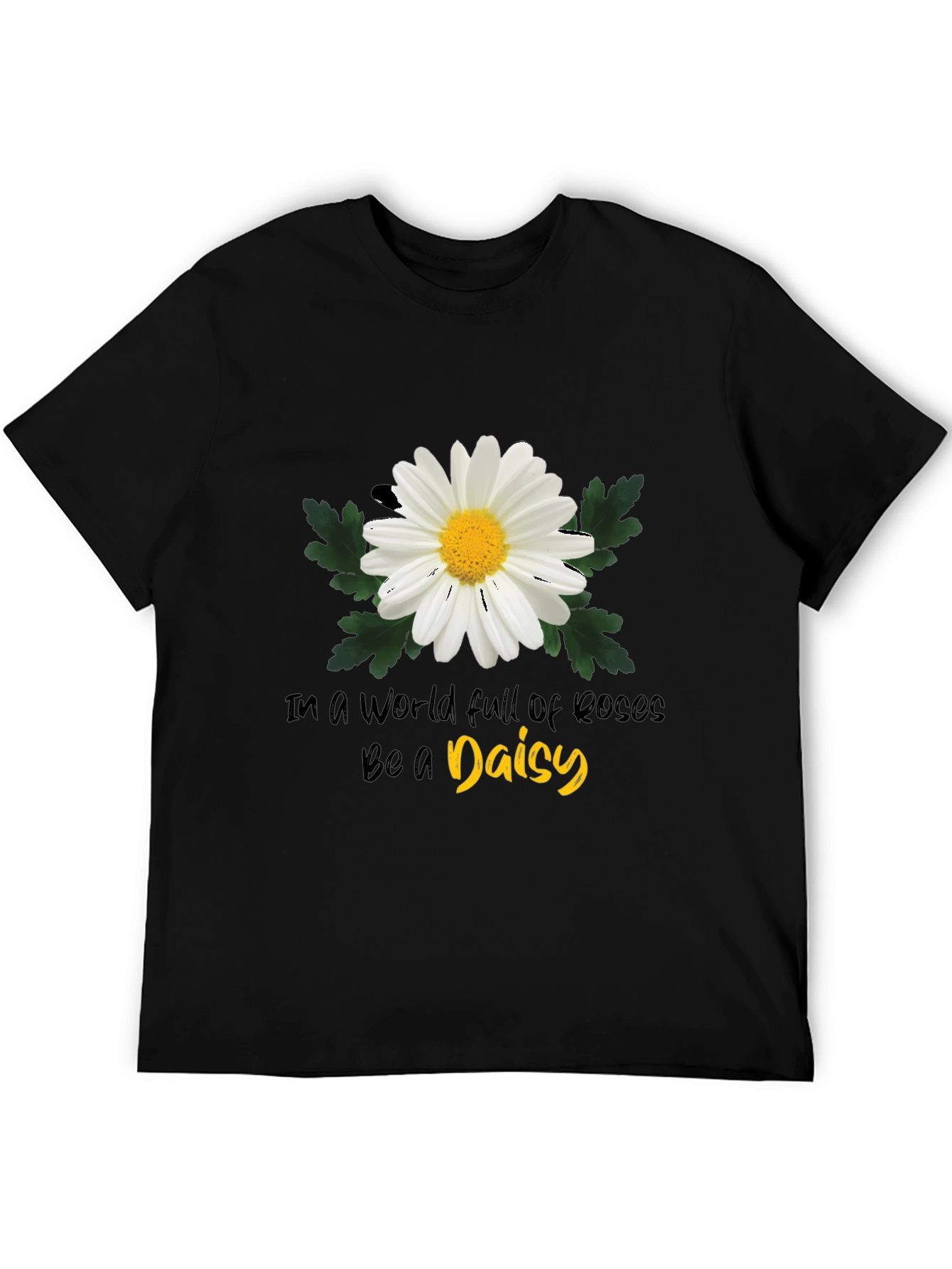 Be a Daisy Graphic T-Shirt - Soft Cotton Blend