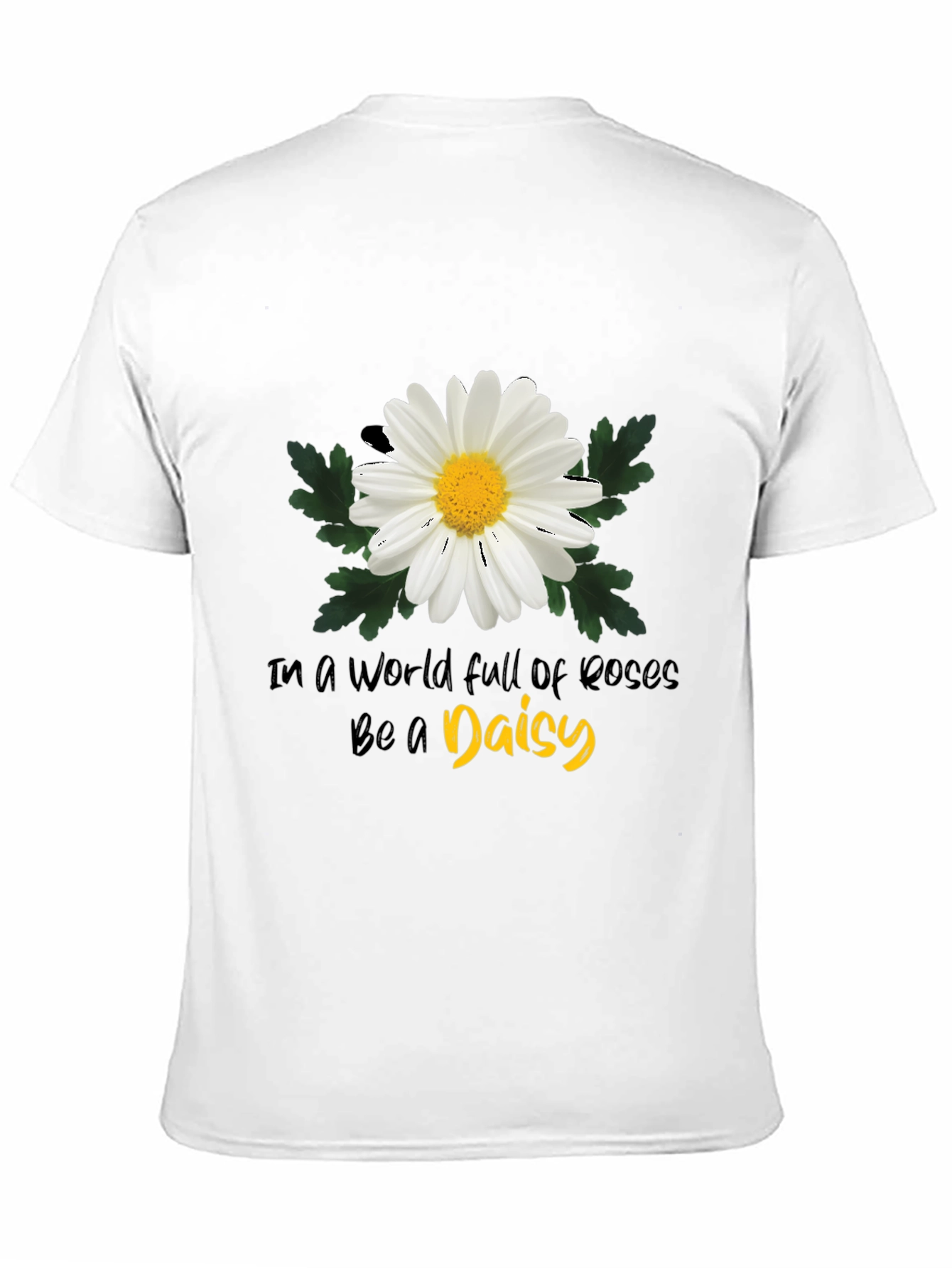 Be a Daisy Graphic T-Shirt - Soft Cotton Blend