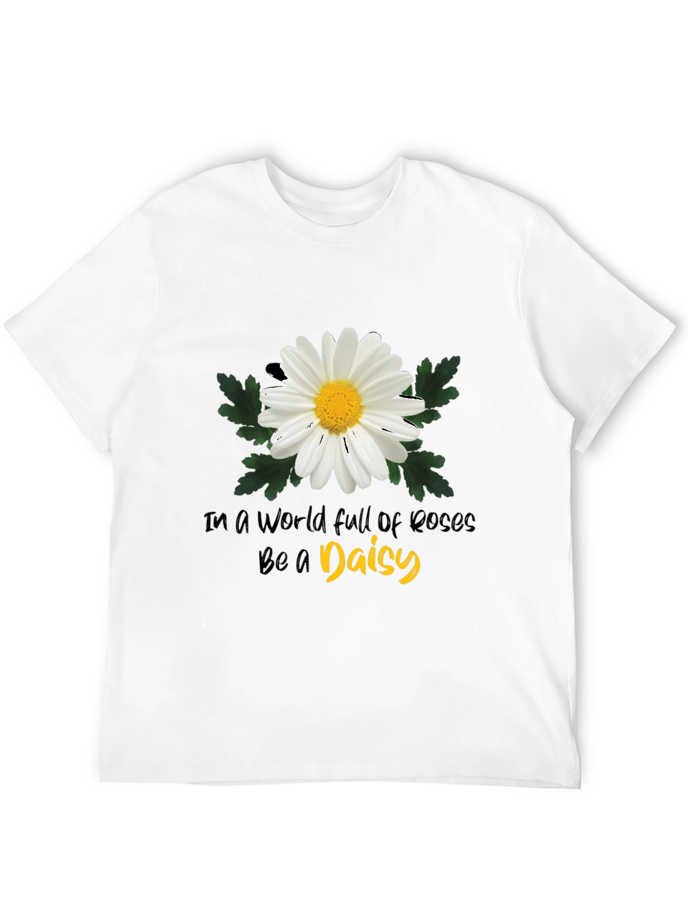Be a Daisy Graphic T-Shirt - Soft Cotton Blend