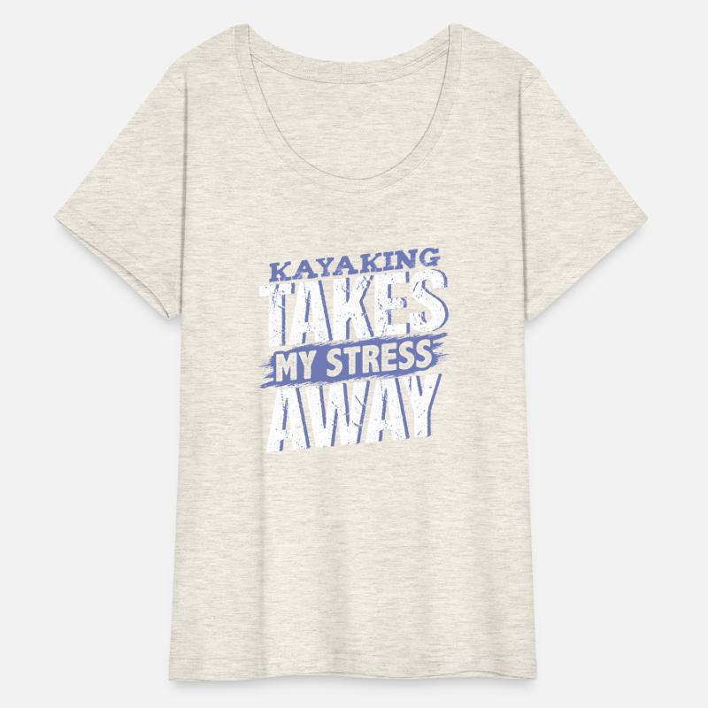 Kayaking Takes My Stress Away Relaxation Escape