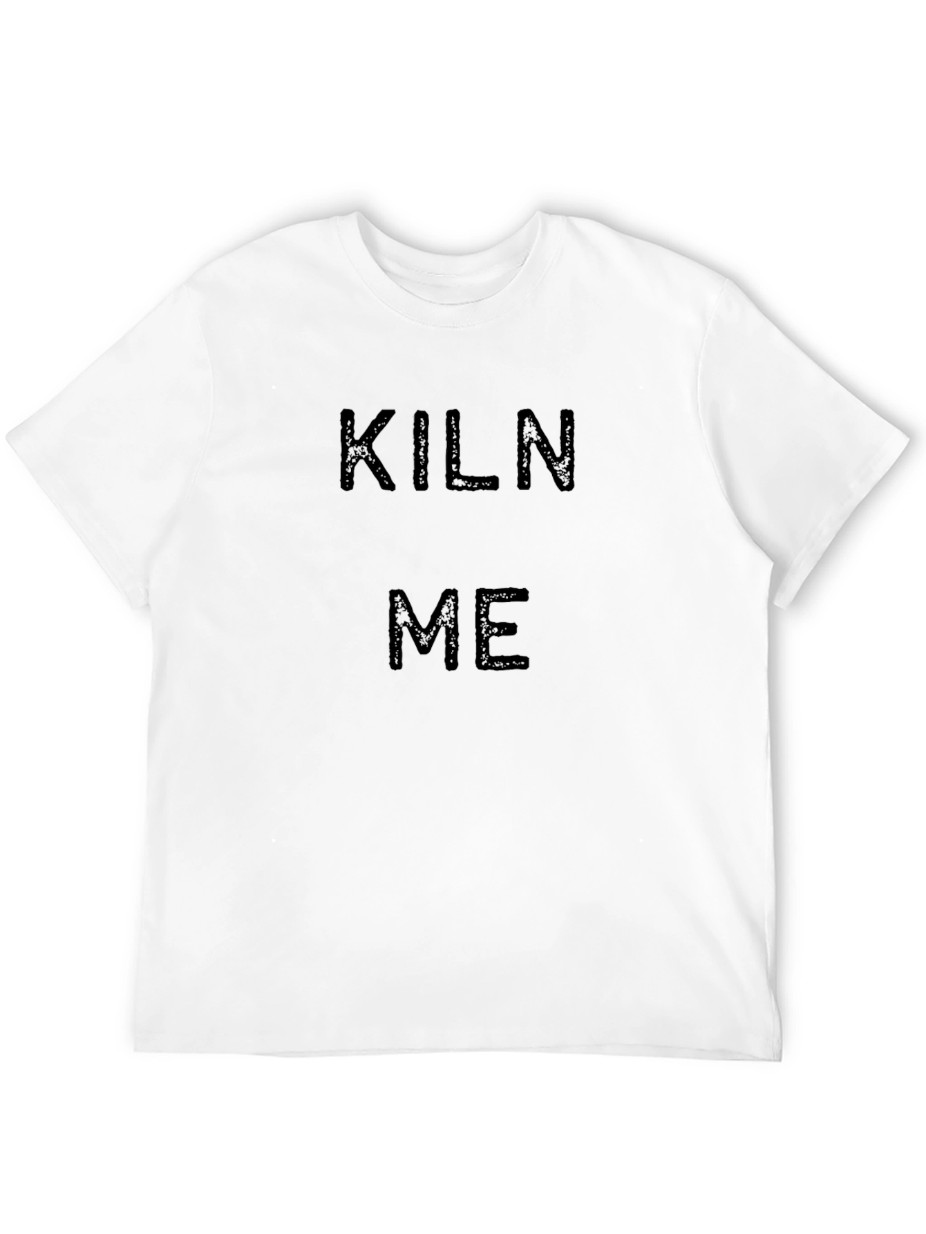 Kiln Me T-Shirt - Funny Pottery Design