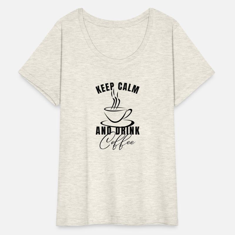 Keep Calm And Drink Coffee