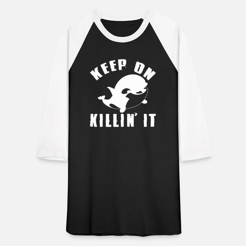 Keep On Killing It Orcas Whale Sea