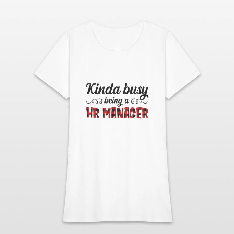 Kinda Busy Being A HR Manager Funny Sarcastic