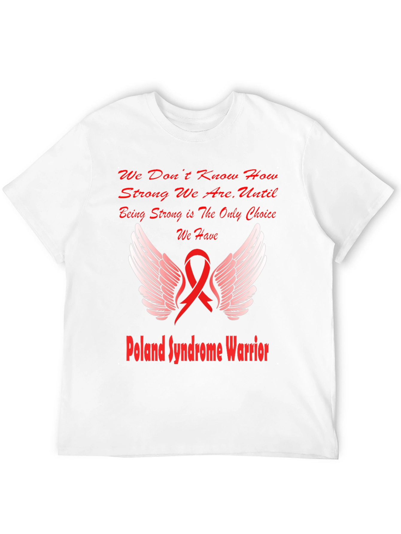 Poland Syndrome Awareness Warrior T-Shirt