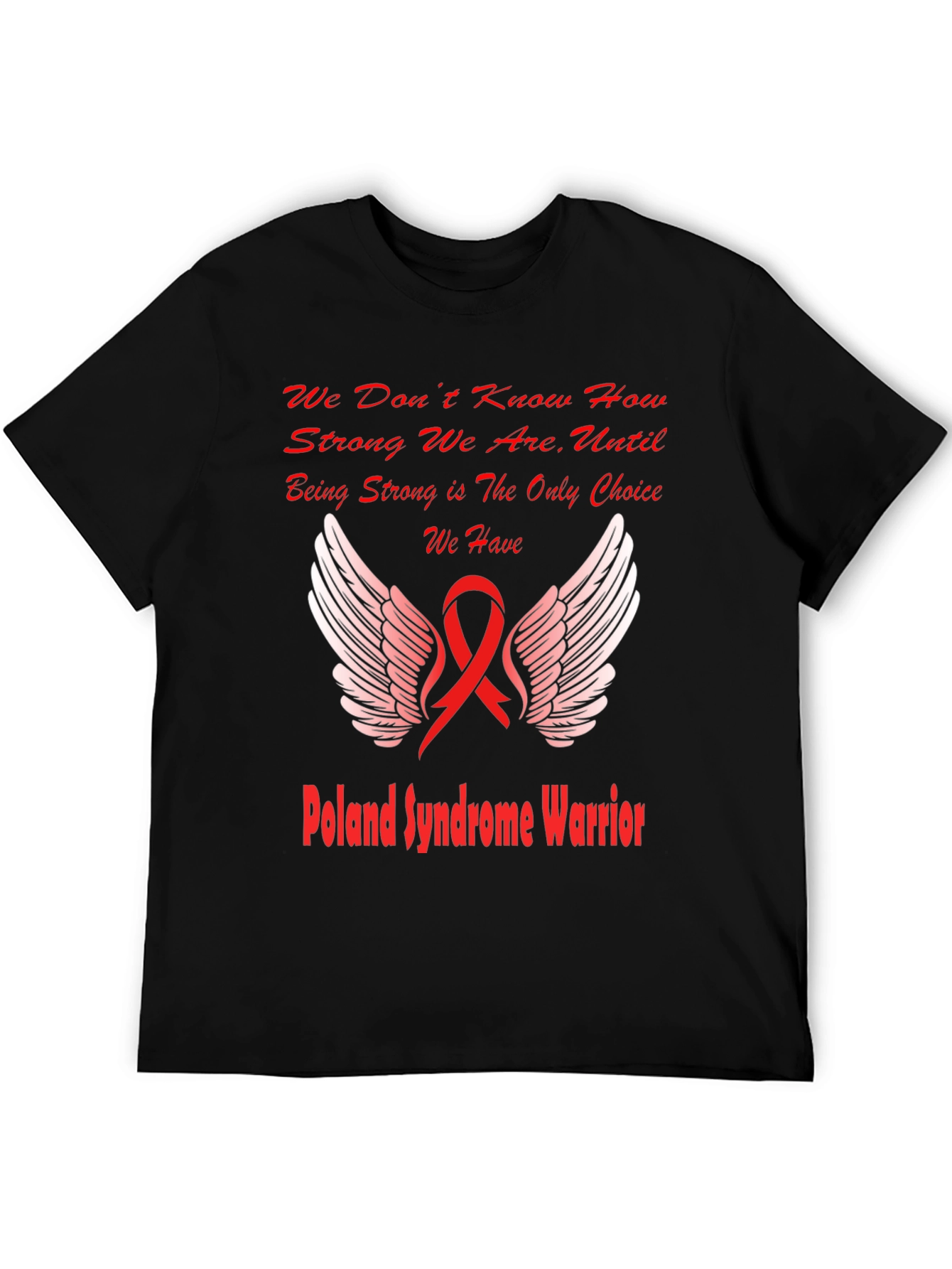 Poland Syndrome Awareness Warrior T-Shirt