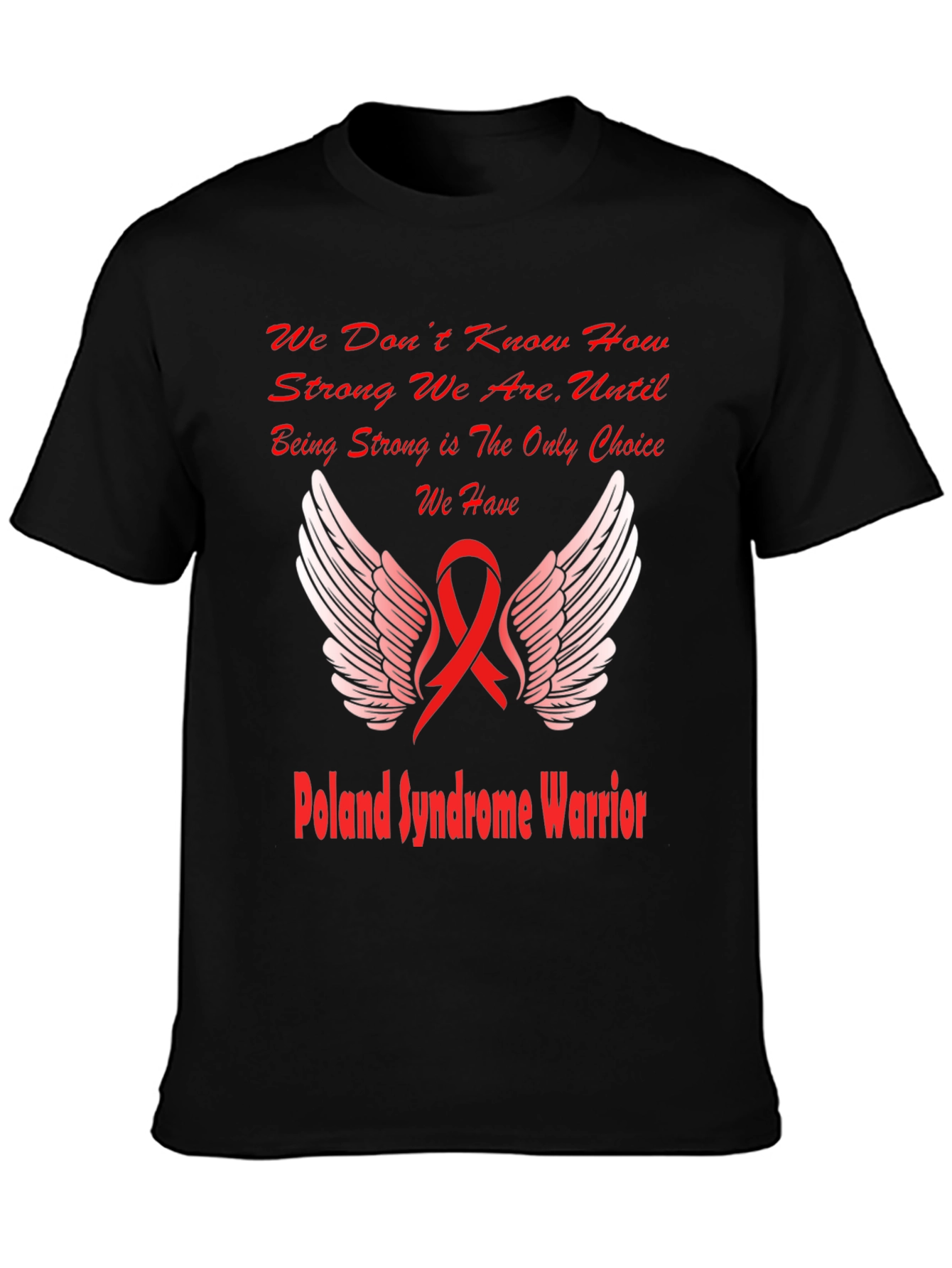 Poland Syndrome Awareness Warrior T-Shirt