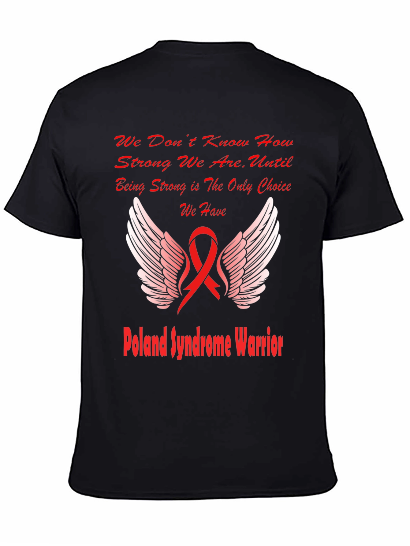 Poland Syndrome Awareness Warrior T-Shirt