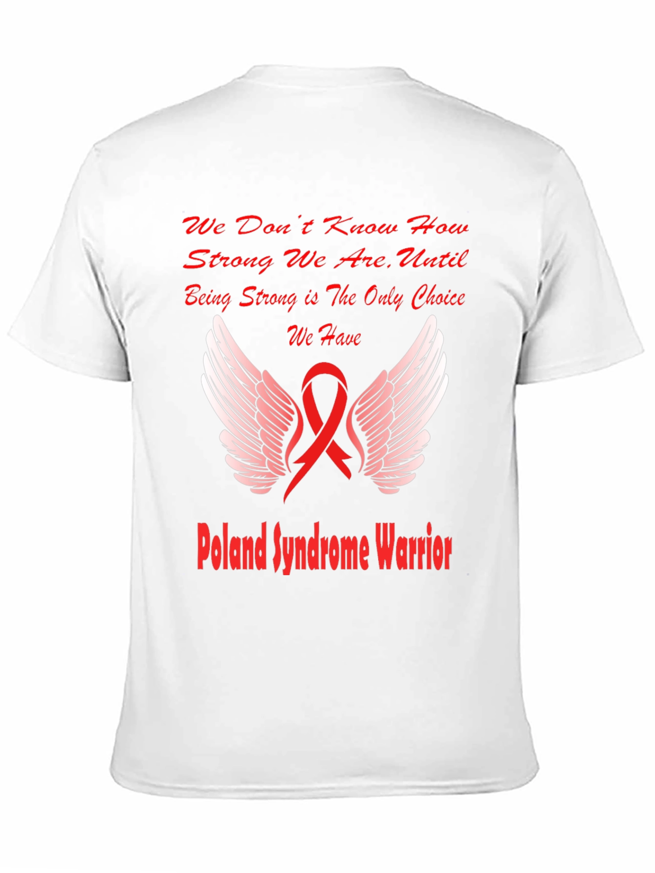 Poland Syndrome Awareness Warrior T-Shirt
