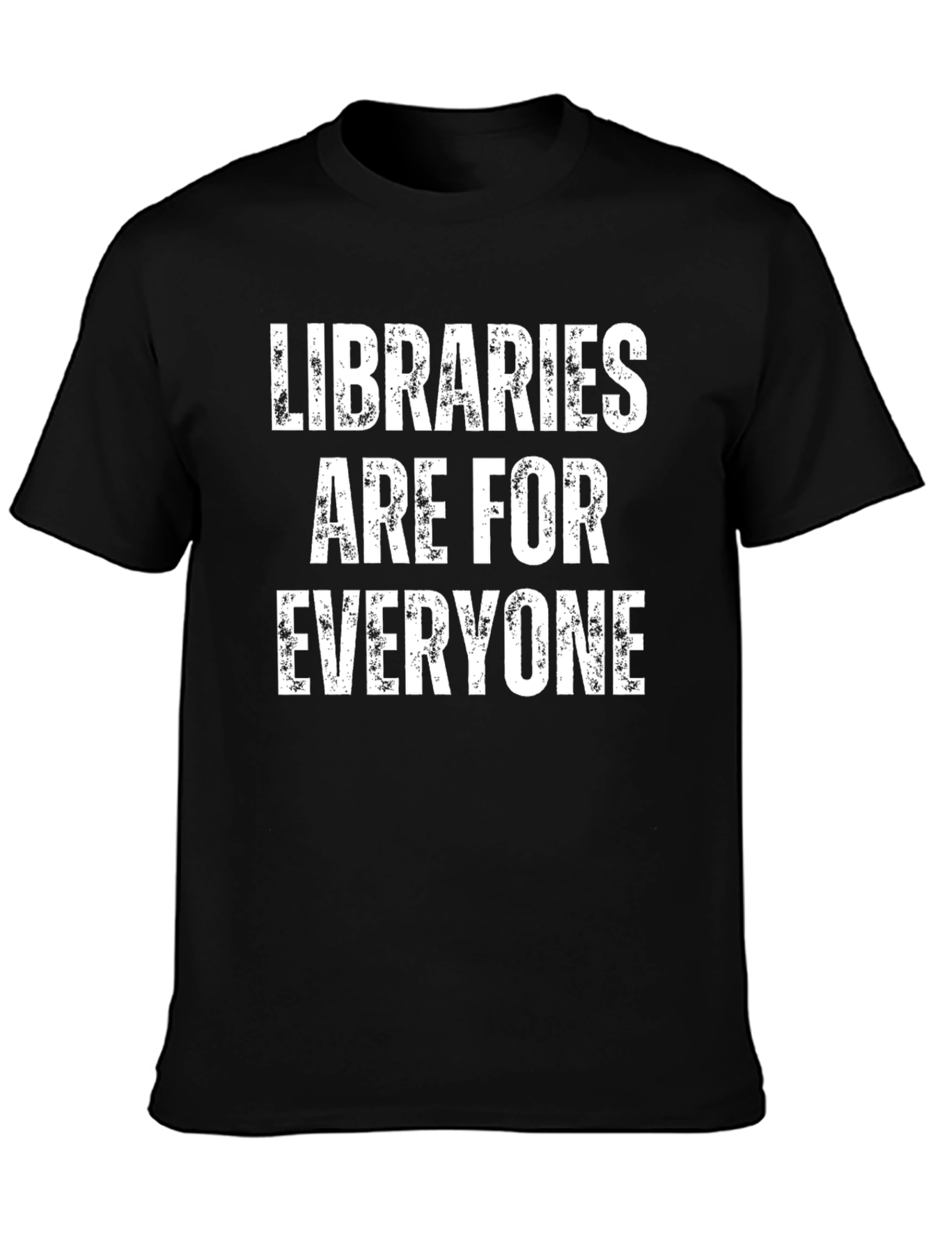 Libraries Are For Everyone T-Shirt