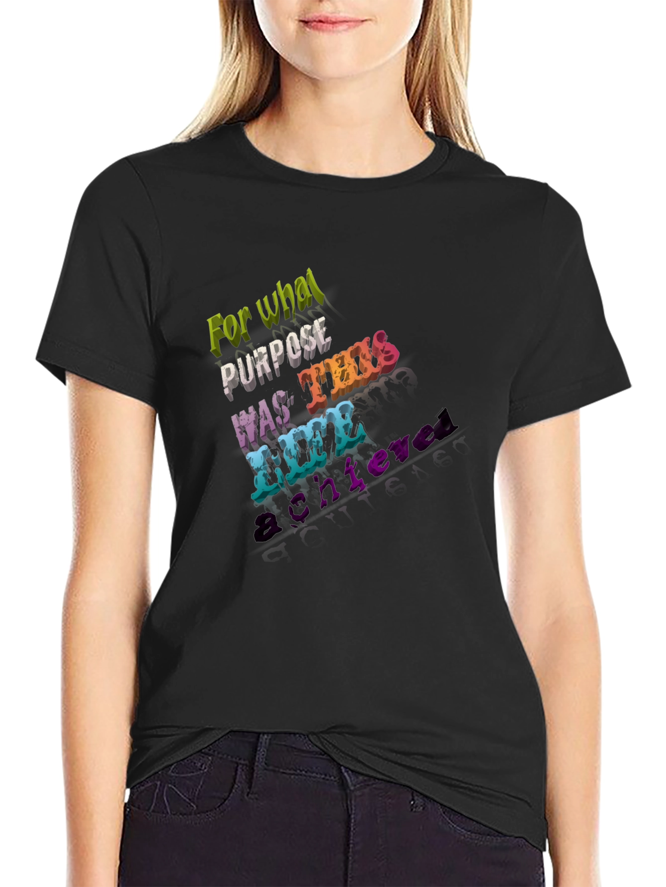 For What Purpose T-Shirt