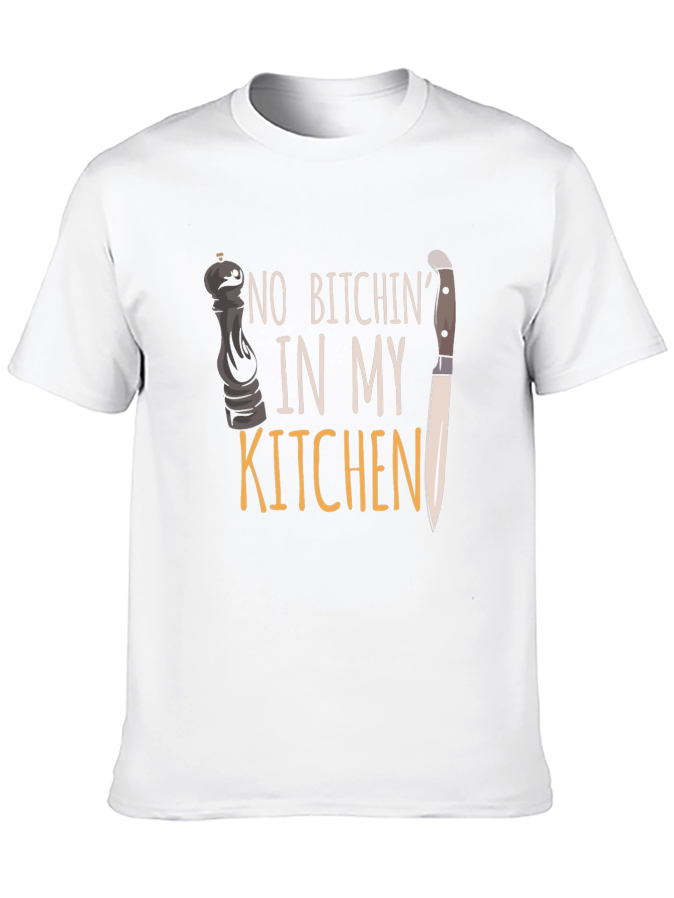 No Bitchin In My Kitchen Graphic T-Shirt