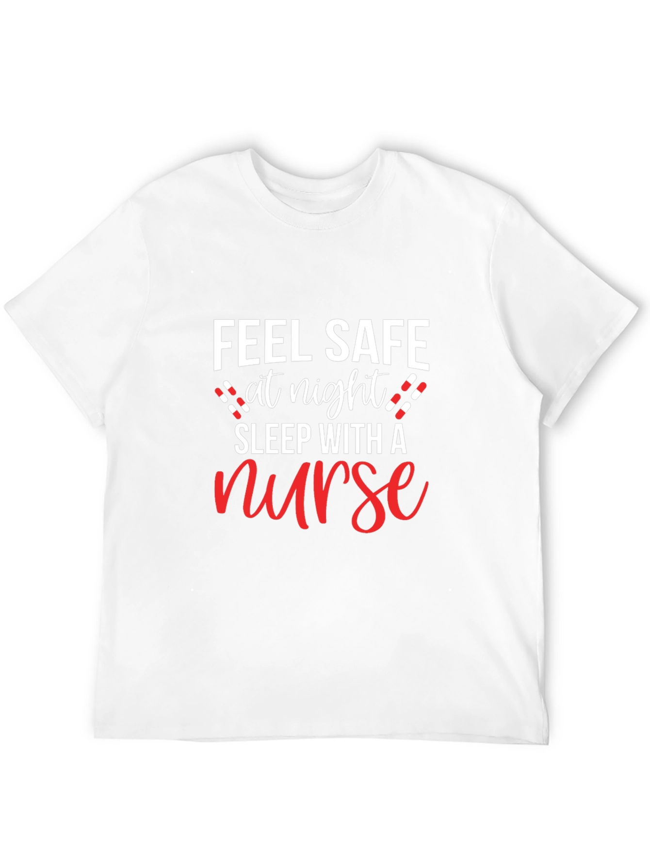 Feel Safe at Night Nurse Graphic T-Shirt