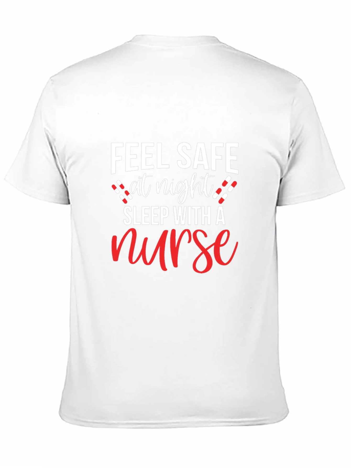 Feel Safe at Night Nurse Graphic T-Shirt