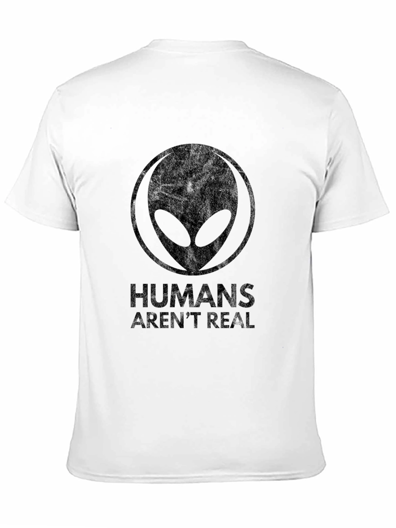 Humans Arent Real Alien Graphic T-Shirt