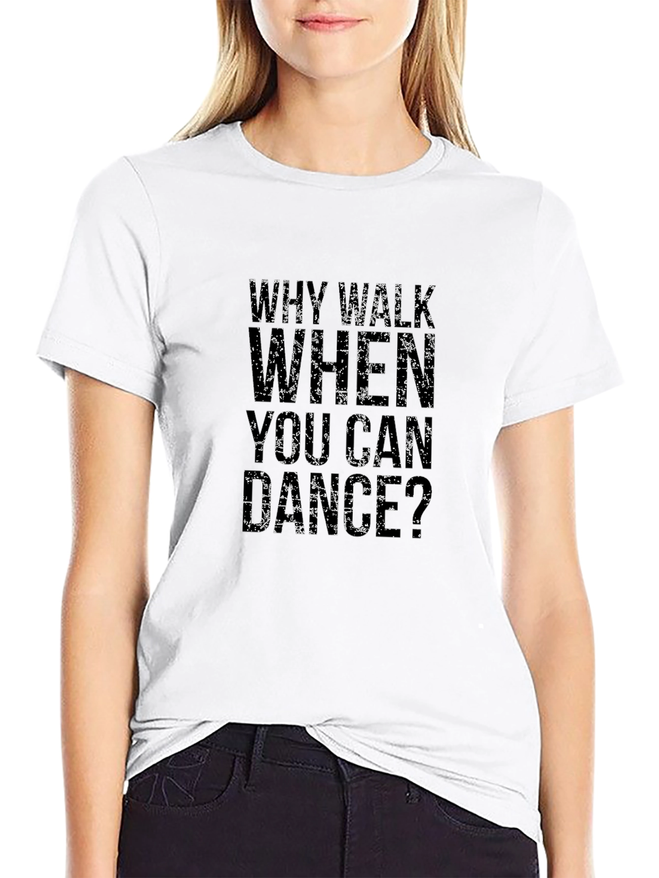 Why Walk When You Can Dance Graphic Tee