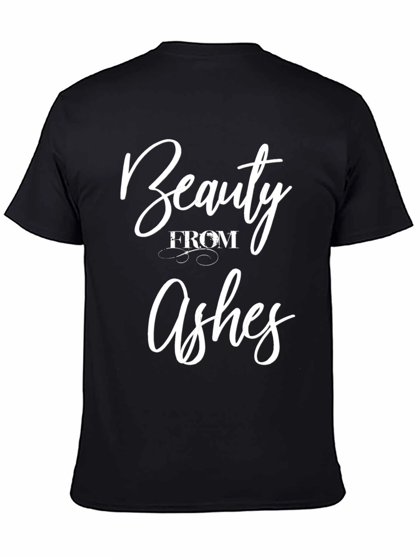 Beauty From Ashes Graphic T-Shirt