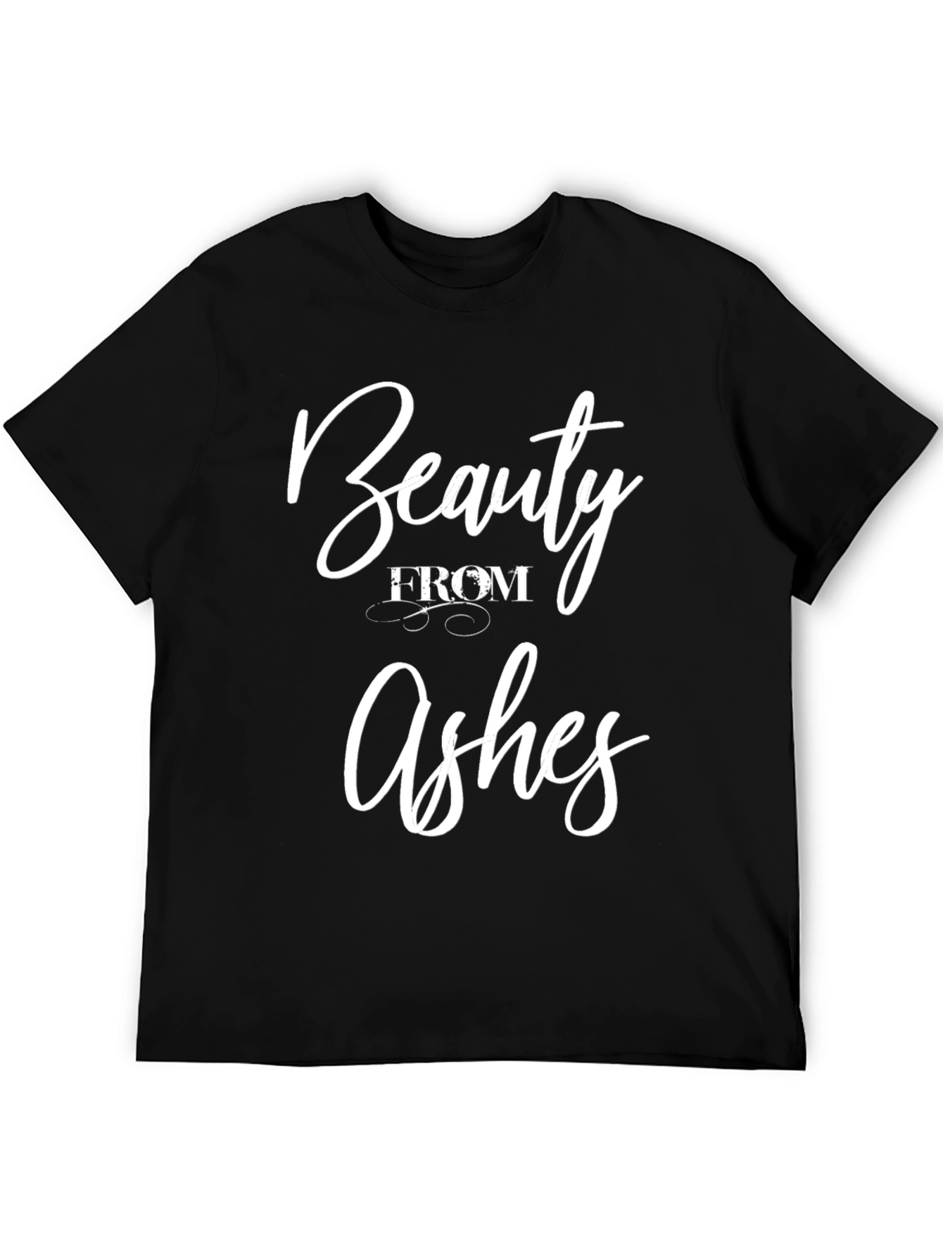 Beauty From Ashes Graphic T-Shirt