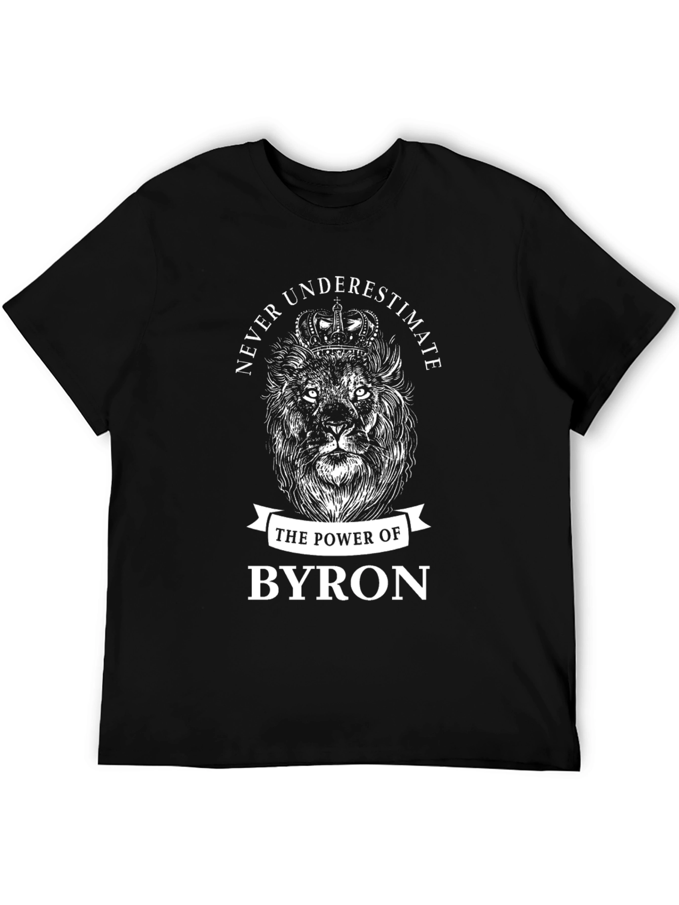 Never Underestimate Byron Lion Graphic Tee