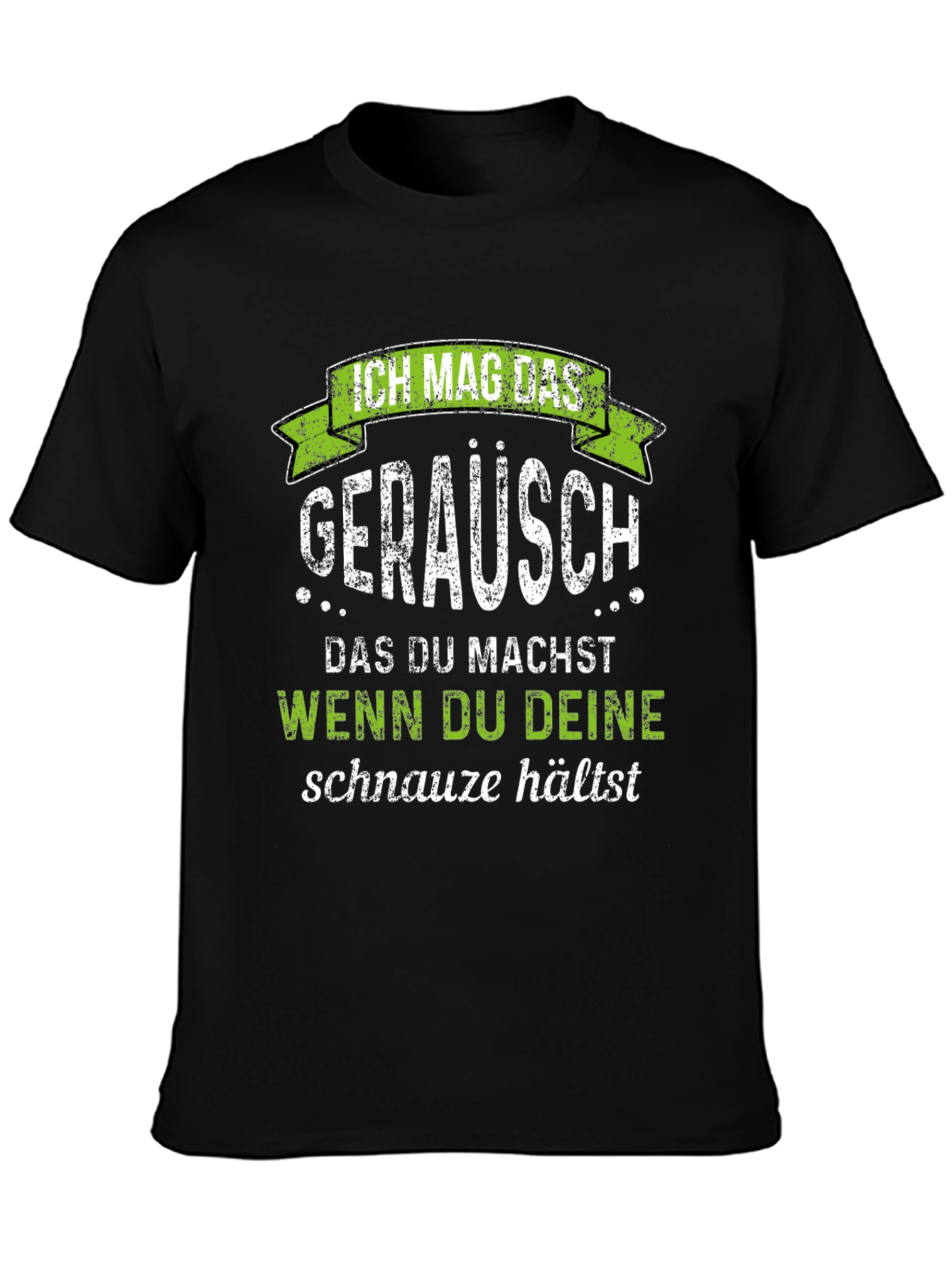 Ich Mag Das Geräusch Funny Graphic Tee