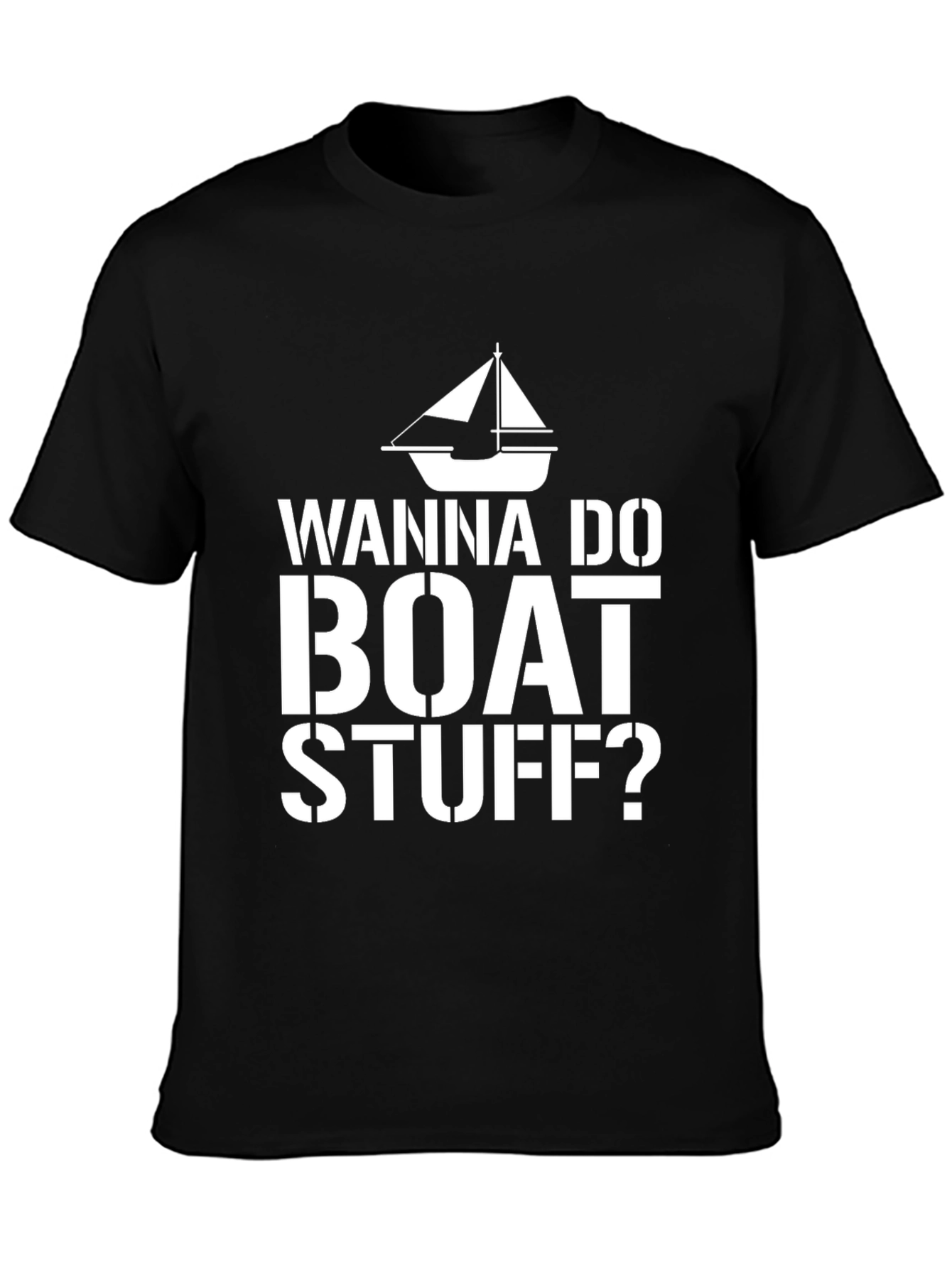 Wanna Do Boat Stuff? Graphic Tee