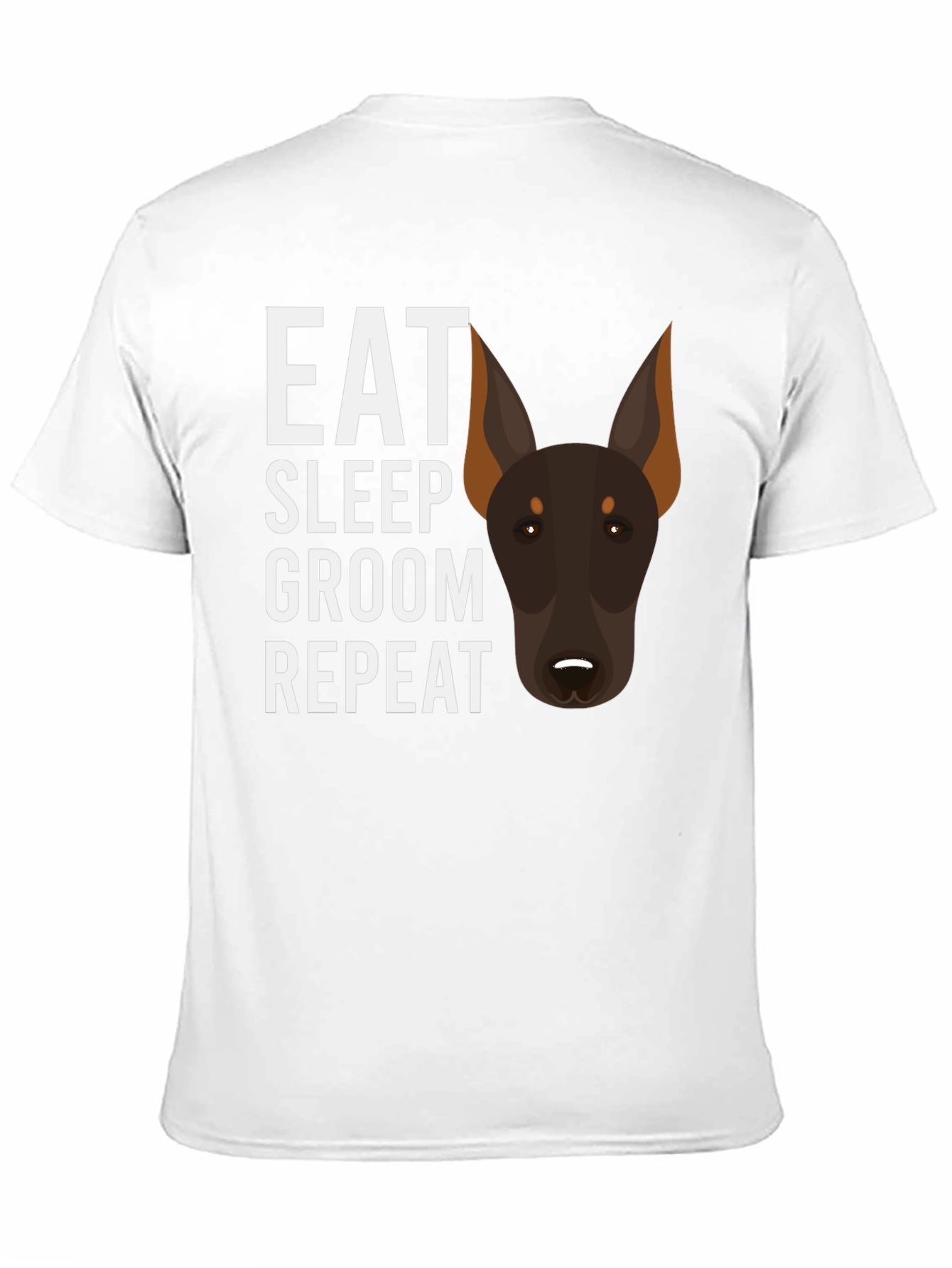 Eat Sleep Groom Repeat Doberman T-Shirt
