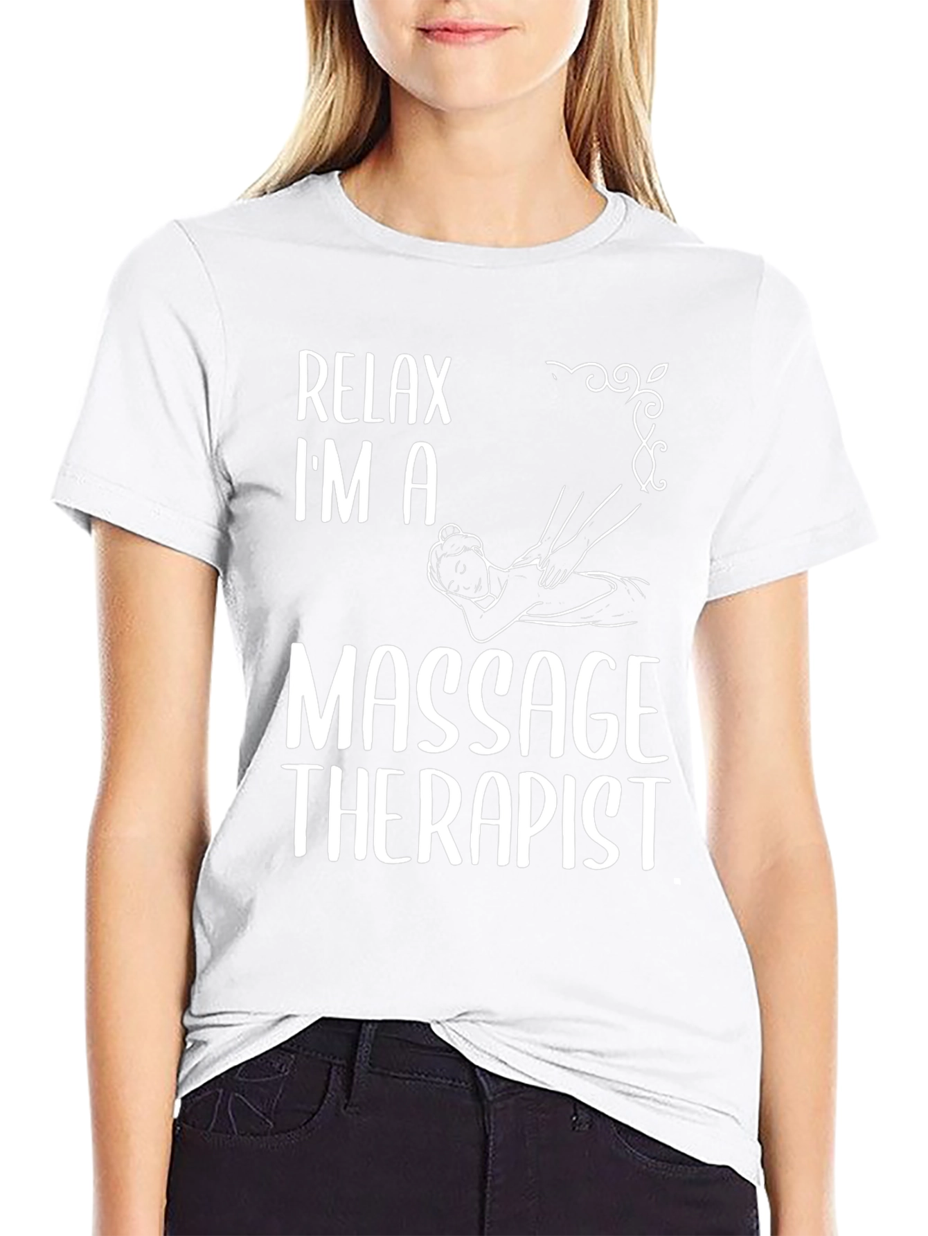 Relax Im A Massage Therapist T-Shirt