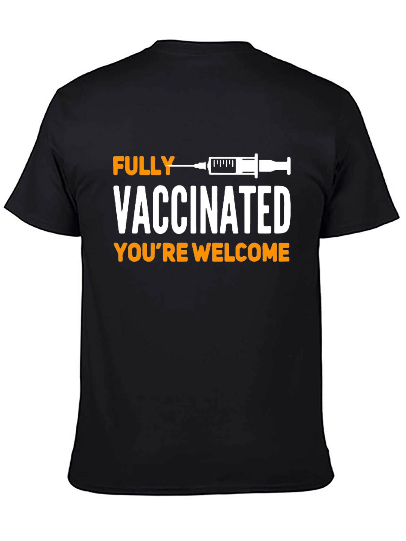 Fully Vaccinated T-Shirt: Youre Welcome!