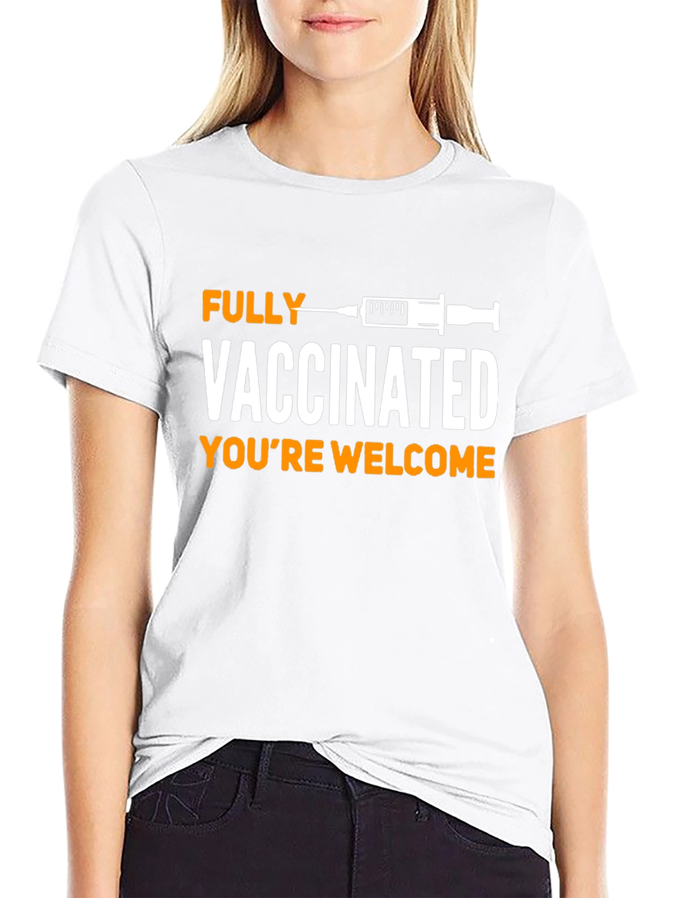 Fully Vaccinated T-Shirt: Youre Welcome!