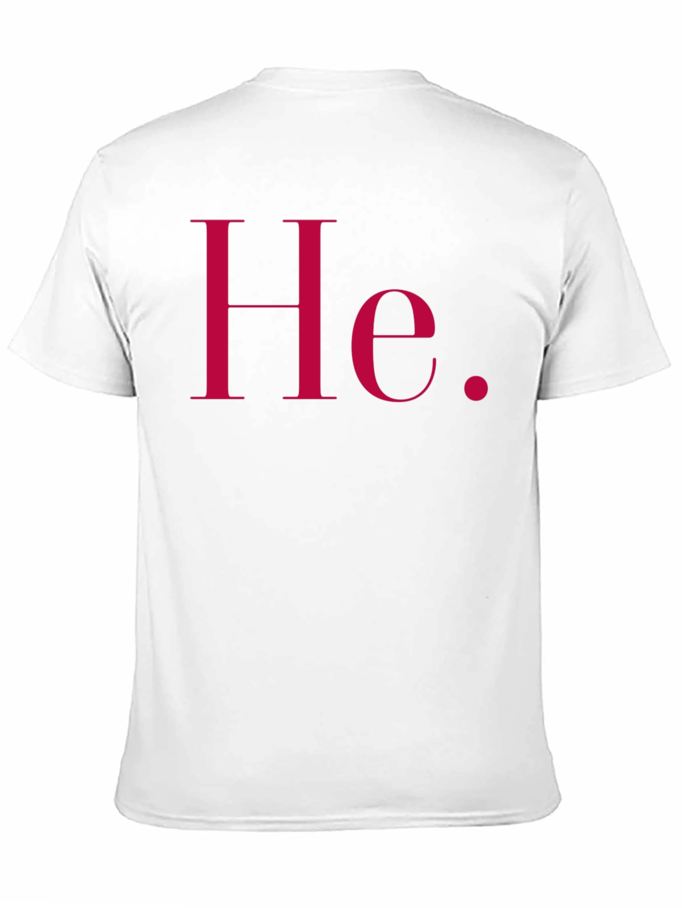 He Pronoun T-Shirt - Simple Statement Tee