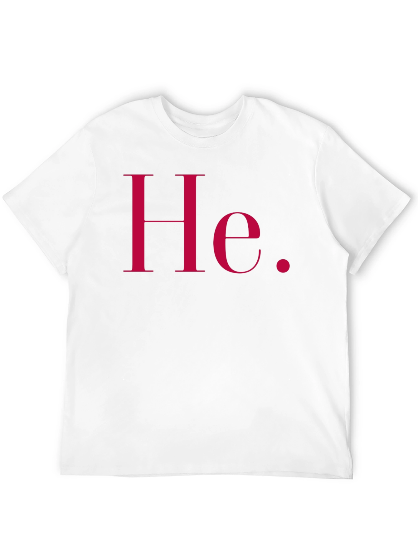 He Pronoun T-Shirt - Simple Statement Tee
