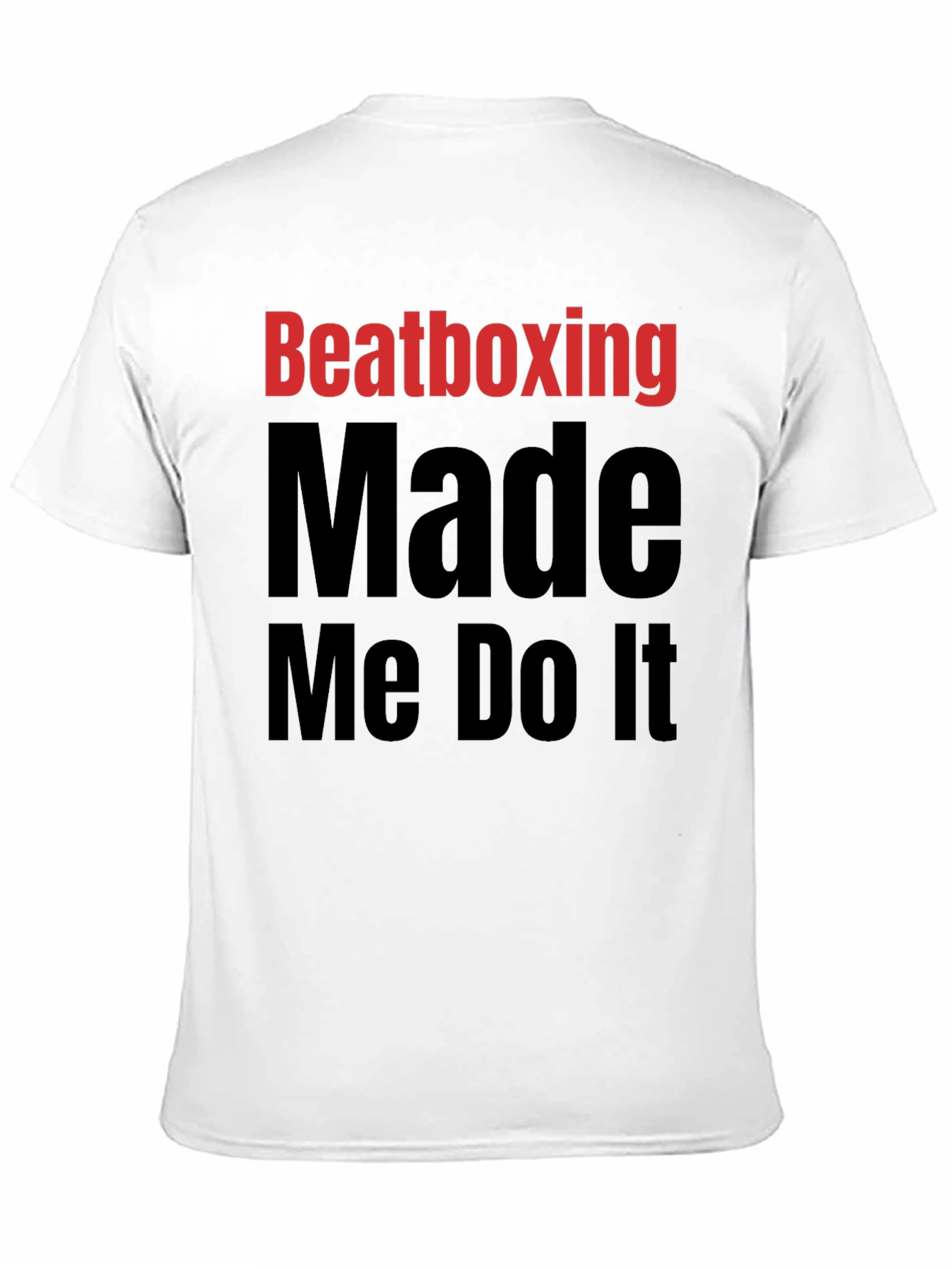 Beatboxing Made Me Do It Black Graphic T-Shirt