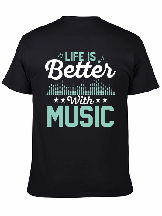 Life is Better With Music T-Shirt