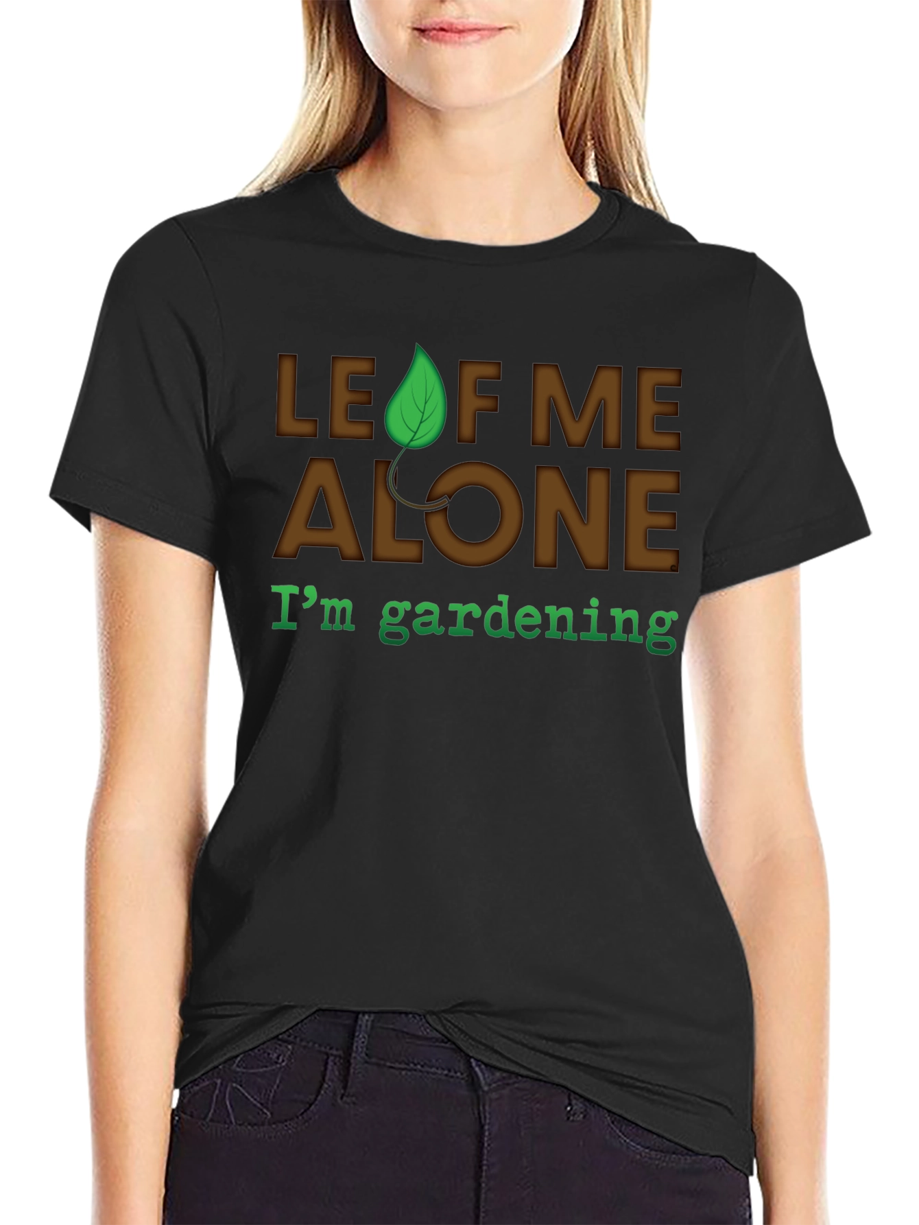 Leaf Me Alone Gardening T-Shirt